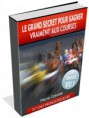 TURF - LE GRAND SECRET POUR GAGNER VRAIMENT  Avec 2 critères naturels et en 30 secondes, on trouve le Cheval qui va Battre le Favori. Déjà + 75 000 euros de Gains. Du Jamais vu !